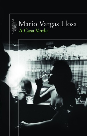 A Casa Verde (Paperback, Portuguese language, 2010, Alfaguara, Objetiva)