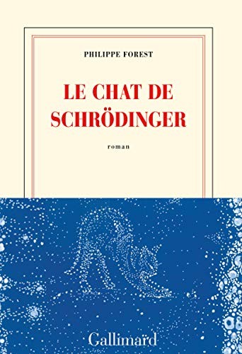 Le chat de Schrödinger (French language, 2013, Gallimard, GALLIMARD)