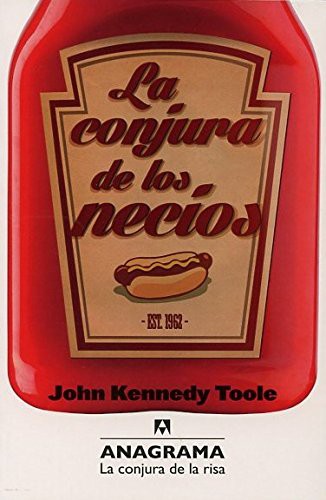 La conjura de los necios (Paperback, Spanish language, 2014, Anagrama)