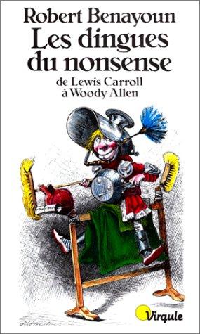 Les Dingues du nonsense de Lewis Carroll à Woody Allen (Paperback, French language, 1986, Seuil)