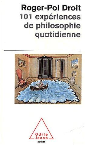 101 expériences de philosophie quotidienne (Paperback, French language, 2003, Odile Jacob)