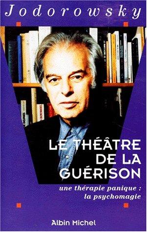 Le théâtre de la guérison (French language, 1995, A. Michel)