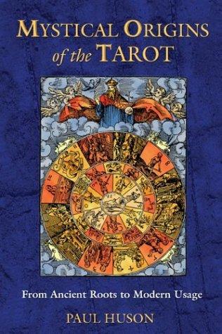 Mystical Origins of the Tarot (Paperback, 2004, Destiny Books)