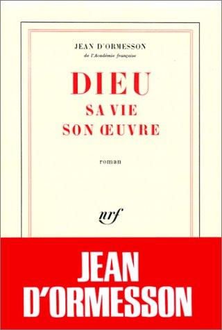 Dieu, sa vie, son oeuvre (Paperback, French language, 1981, Gallimard)