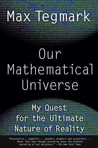 Our Mathematical Universe: My Quest for the Ultimate Nature of Reality (2015)