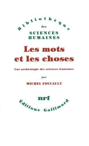 Les mots et les choses : une archéologie des sciences humaines (French language, 1966)