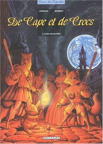 De cape et de crocs, tome 6 : Luna incognita (French language, 2004)