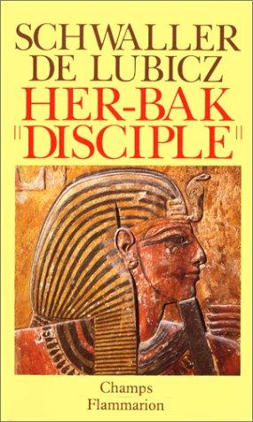 Her-Bak, disciple de la sagesse égyptienne (Paperback, 1993, Flammarion)