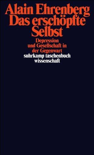 Das erschöpfte Selbst : Depression und Gesellschaft in der Gegenwart (German language, 2011)