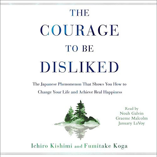 The Courage to Be Disliked (AudiobookFormat, 2018, Simon & Schuster Audio, Simon & Schuster Audio and Blackstone Audio)