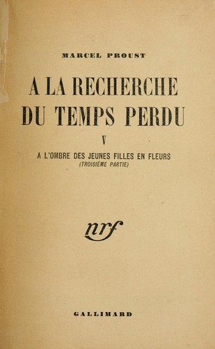 À l'ombre des jeunes filles en fleurs (French language, 1919, Gallimard)