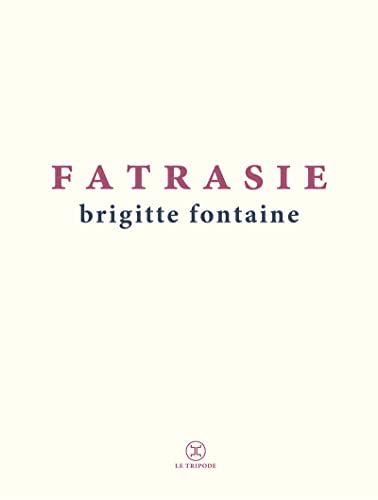 Fatrasie (Paperback, français language, 2023, Le Tripode)