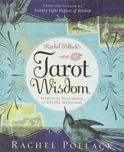 Rachel Pollack's tarot wisdom (2008, Llewellyn Publications)