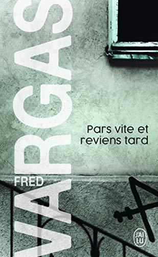 Pars vite et reviens tard (French language, 2006, J'ai Lu)