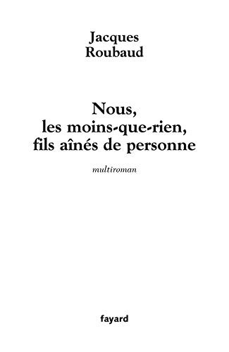 Nous, les moins-que-rien, fils aînés de personne (French language, 2006, Fayard, FAYARD)