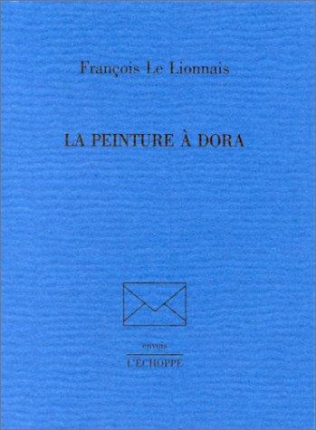 La Peinture à Dora (Paperback, 2000, L' Echoppe)