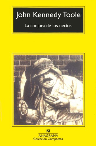 La conjura de los necios (Paperback, Spanish language, 2002, Anagrama)