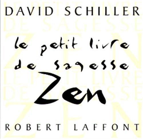 Le Petit livre de sagesse zen (Paperback, French language, 1999, Robert Laffont)