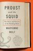 Proust and the Squid : The Story and Science of the Reading Brain (2007, HarperCollins)