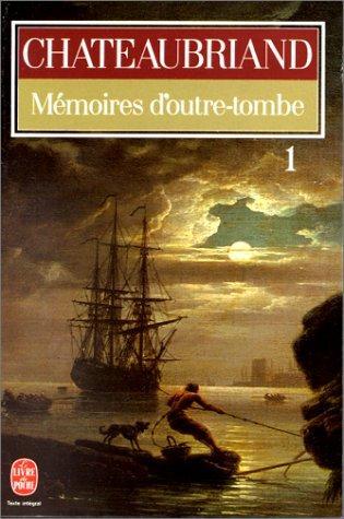 Mémoires d'outre-tombe. Tome I (French language, 1984)