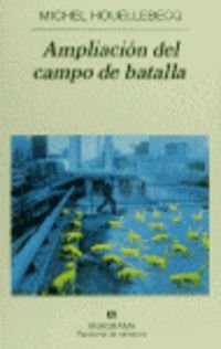 Ampliación del campo de batalla (Hardcover, Spanish language, 1999, Editorial Anagrama S.A.)