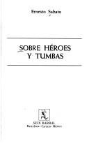 Sobre héroes y tumbas (Spanish language, 1981, Seix Barral)