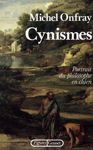 Cynismes : portrait du philosophe en chien (French language, Éditions Grasset)