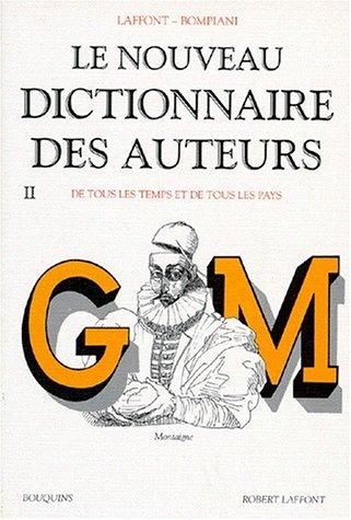 Le Nouveau dictionnaire des auteurs de tous les temps et de tous les pays, tome 2  (Paperback, 1993, Robert Laffont)