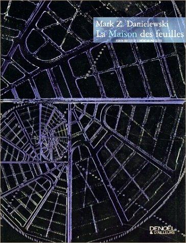 La Maison des feuilles (Paperback, French language, 2002, Denoël)