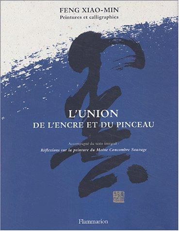 L'Union de l'encre et du pinceau (Hardcover, French language, 2003, Flammarion)