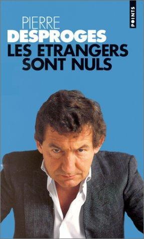 Les étrangers sont nuls (French language)