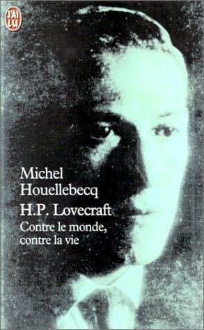 H.P. Lovecraft : contre le monde, contre la vie (French language, 1999)