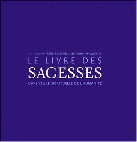 Le Livre des sagesses  (Paperback, French language, 2002, Bayard)