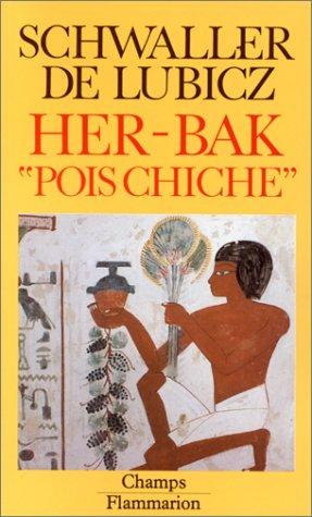 Her-Bak "Pois Chiche" - Visage vivant de l'ancienne Egypte (Paperback, French language, 1993, Flammarion)