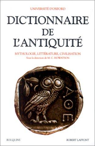 Dictionnaire de l'Antiquité  (Paperback, French language, 1998, Robert Laffont)