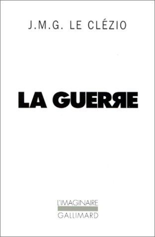 La guerre (Paperback, French language, 1992, Gallimard, GALLIMARD)