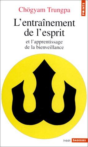 L'entraînement de l'esprit et l'apprentissage de la bienveillance (Paperback, French language, 1998, Seuil)