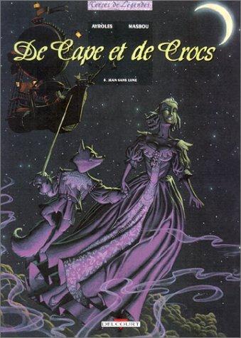 De Cape et de Crocs, tome 5 : Jean sans lune (French language, 2006)