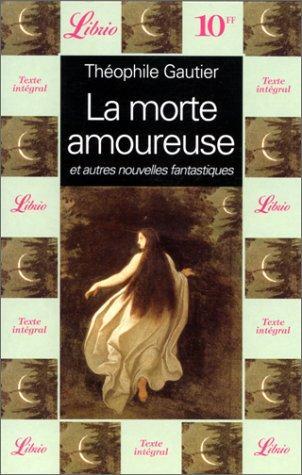 La morte amoureuse. suivi de Une nuit de CléopÃâtre (French language, 1998)