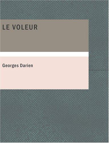 Le voleur (Large Print Edition) (Paperback, French language, 2007, BiblioBazaar)