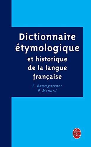 Dictionnaire étymologique et historique de la langue française (French language, 1997, Librairie générale française)