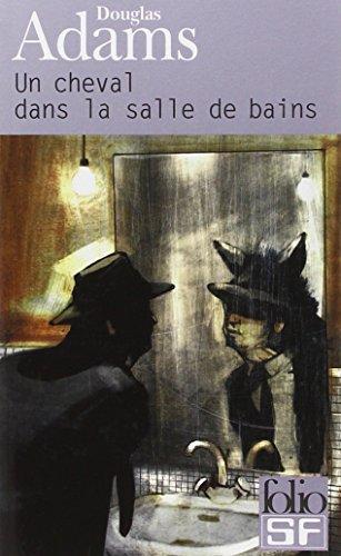 Un Cheval dans la Salle de Bains (French language, 2003, Gallimard)