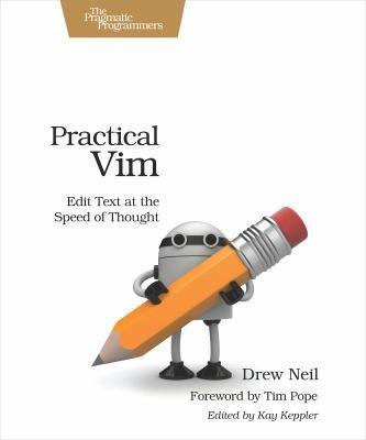 Practical Vim : edit text at the speed of thought (2012)