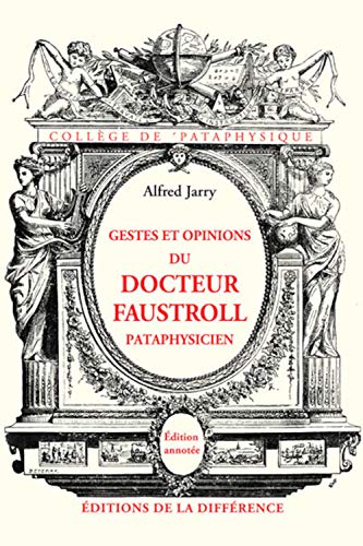 Gestes et opinions du docteur Faustroll pataphysicien (French language, 2010, Différence)