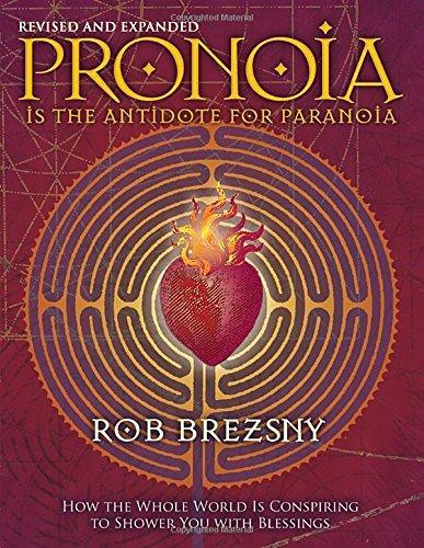 Pronoia is the Antidote for Paranoia (2009)