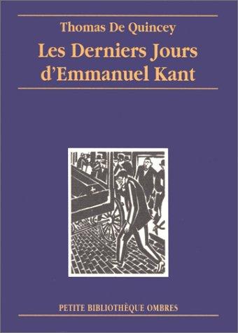 Les Derniers jours d'Emmanuel Kant (Paperback, 1998, Ombres)