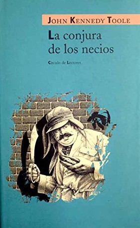 La conjura de los necios (Hardcover, Spanish language, 2002, Círculo de Lectores)