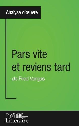 Pars vite et reviens tard de Fred Vargas (French language)