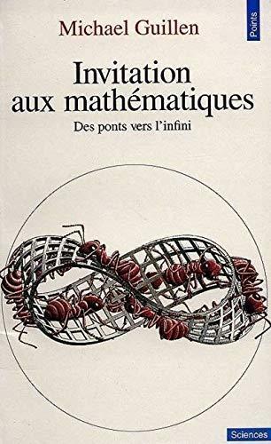 Invitation aux mathématiques : des ponts vers l'infini (French language, 1995)