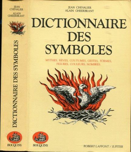 Dictionnaire des symboles : mythes, rêves, coutumes, gestes, formes, figures, couleurs, nombres (French language, 1995)